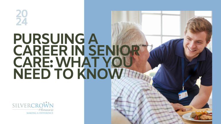 Pursuing a Career in Senior Care What You Need to Know